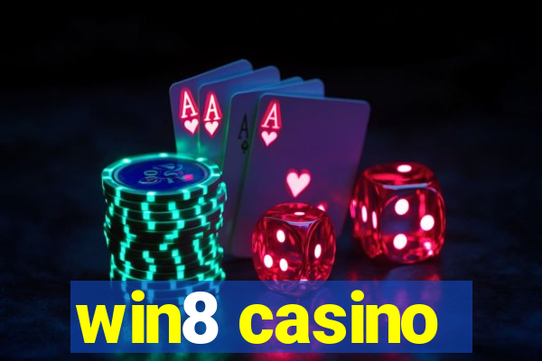 win8 casino